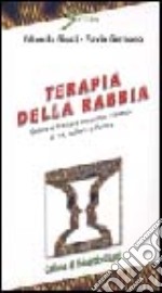 Terapia della rabbia. Capire e trattare emozioni violente di ira, collera e furore libro