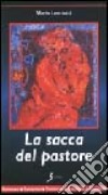 La sacca del pastore libro di Lanciotti Maria