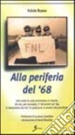 Alla periferia del '68 libro