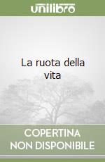 La ruota della vita