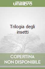 Trilogia degli insetti libro