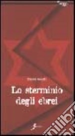 Lo sterminio degli ebrei e la voglia di dimenticare