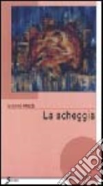 La scheggia libro