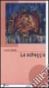 La scheggia libro