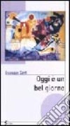 Oggi è un bel giorno libro