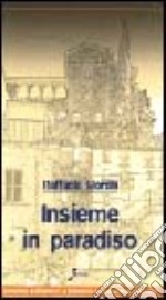 Insieme in paradiso libro