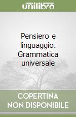 Pensiero e linguaggio. Grammatica universale libro