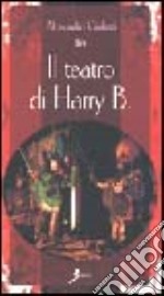 Il teatro di Harry B.