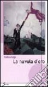 La nuvola d'oro libro di Gigli Marisa