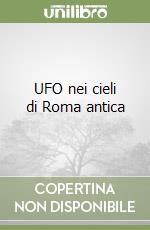 UFO nei cieli di Roma antica libro