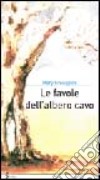 Le favole dell'albero cavo libro