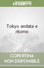 Tokyo andata e ritorno libro