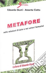 Metafore nelle relazioni d'aiuto e nei settori formativi libro