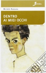 Dentro ai miei occhi libro