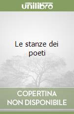 Le stanze dei poeti libro