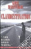 Clandestination libro di Maritchkov Kiril K.