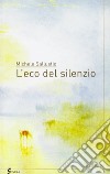 L'eco del silenzio libro