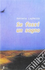 Se fossi un sogno libro