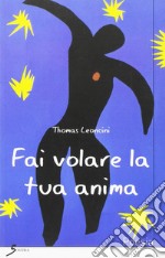 Fai volare la tua anima libro