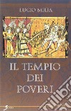 Il tempio dei poveri libro di Milia Lucio