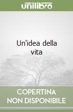 Un'idea della vita libro