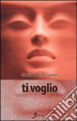 Ti voglio libro