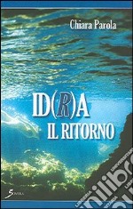 Id(r)a. Il ritorno