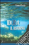 Id(r)a. Il ritorno libro