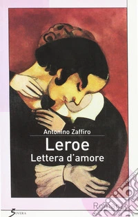 Leroe. Lettera d'amore libro