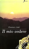 Il mio vedere libro