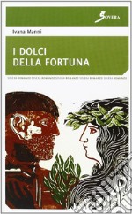 I dolci della fortuna libro