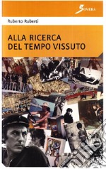 Alla ricerca del tempo vissuto libro