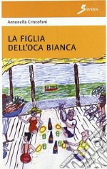 La figlia dell'oca bianca