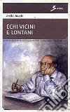 Echi vicini e lontani libro