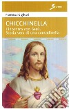 Chiechinella. L'incontro con Gesù. Storia vera di una contadinella libro di Gigliotti Francesca