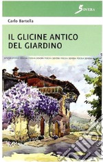 Il glicine antico del giardino libro