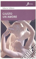 Giusto un amore libro