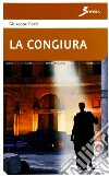 La congiura libro di Porzi Giuseppe