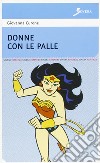 Donne con le palle libro