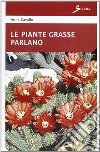 Le piante grasse parlano libro di Cavallo Anna