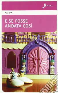 E se fosse andata così libro