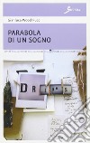 Parabola di un sogno libro