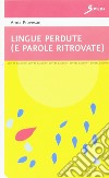 Lingue perdute (e parole ritrovate) libro