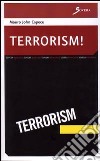 Terrorism! libro di Capece Mauro J.