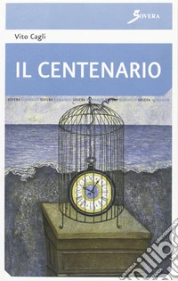Il centenario. Una festa di famiglia libro