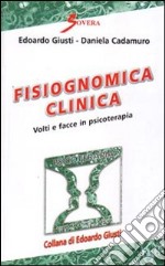 Fisiognomica clinica. Volti e facce in psicoterapia libro