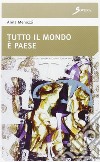 Tutto il mondo è paese libro di Menozzi Anna