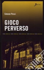 Gioco perverso libro