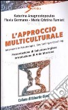L'approccio multiculturale. Interventi in psicoterapia, counseling e coaching libro