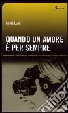 Quando un amore è per sempre libro